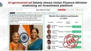 Fact Check: Is Union Finance Minister Nirmala Sitharaman Promoting INR 20 Lakh Investment Scheme? PIB Debunks Fake AI-Generated Advertisement