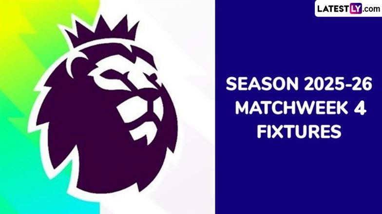 EPL 2025-26 Schedule: Get Full English Premier League Matchweek 4 Football Fixtures and Time Table Online With UK and IST Timings