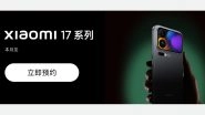 Xiaomi 17 Series China Launch Confirmed on September 25, Likely to Include Xiaomi 17, Xiaomi 17 Pro and Xiaomi 17 Pro Max Models; Know What Other Product Might Launch
