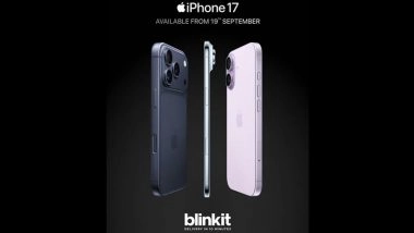 iPhone 17, iPhone Air, iPhone 17 Pro and iPhone 17 Pro Max Delivery in 10 Minutes: Blinkit Announces To Deliver All Models of Apple iPhone 17 Series From September 19