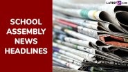 School Assembly News Headlines Today, 16 October 2025: Check and Read Important National, International, Sports, Entertainment and Business Stories During Daily Assembly