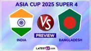 When is IND vs BAN Asia Cup 2025 Super 4 Match? What is The H2H Record? Who Are The Key Players? Read India vs Bangladesh Match Preview