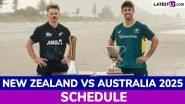 New Zealand vs Australia 2025: Schedule, Venue, Squads, Live Streaming, Telecast Details and All You Need To Know About NZ vs AUS Chappell-Hadlee T20I Series