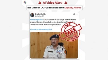 Was Sonam Wangchuk Arrested at the Behest of Rajnath Singh? PIB Fact Check Debunks Deepfake Video of Ladakh DGP SD Singh