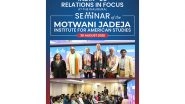 Business News | India-US Relations in Focus at the Inaugural Seminar of Motwani Jadeja Institute for American Studies