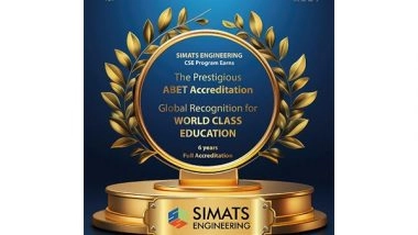 Business News | SIMATS Engineering's CSE Program Earns Prestigious ABET Accreditation