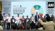 India News | Odisha: Bhubaneswar Gets India's First Integrated Heat and Cooling Action Plan