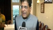 Business News | Piyush Goyal Meets Exporters, Industry Chambers; Discusses Global Trade Dynamics