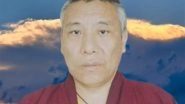 World News | Tibetan Lama Tulku Palden Wangyal Reportedly Died in Chinese Custody After Prolonged Detention