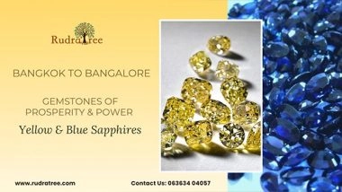 Business News | Rudra Tree Rudraksha and Gemstones Showcase Finest Yellow Sapphire and Blue Sapphire Collections from Sri Lanka
