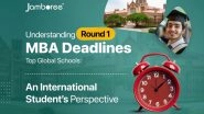 Business News | Understanding Round 1 MBA Deadlines at Top Global Schools: An International Student's Perspective