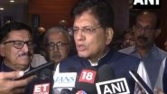 Business News | Govt Aims to Increase Steel Exports Ten Fold to 50 Million Tonnes in Couple of Years: Piyush Goyal