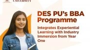Business News | DES PU's BBA Programme Integrates Experiential Learning with Industry Immersion from Year One