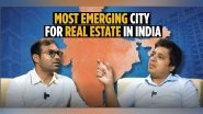 Business News | Ajitesh Korupolu Showcases Hyderabad's Exciting Real Estate Evolution on Mayank's Podcast