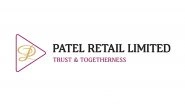 Business News | Patel Retail Ltd Secures Rs 22 Crore Export Order; Cumulative Export Order Book Reaches Rs 50 Crore