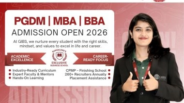 Business News | GIBS Business School Bangalore Opens Applications for 2026 Batch: Flagship PGDM, BBA, and Newly Launched MBA Program