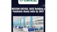 Business News | Mission ICU and CPR Join Hands to Launch 'MISSION CRITICAL: Envisioning Pandemic-Ready India by 2047'