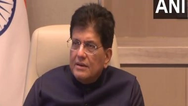 Business News | India in Advanced Talks with Oman for FTA, Open to Trade Deals with Other GCC Nations: Piyush Goyal
