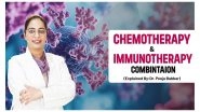Business News | Chemotherapy and Immunotherapy: Exploring Combined Treatment Approaches Explained By Dr. Pooja Babbar