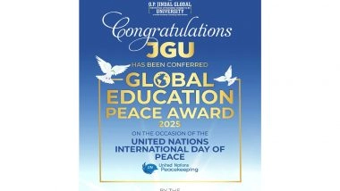 Business News | Global Education for Peace Award Honours O.P. Jindal Global University for Championing World Peace Through Higher Education