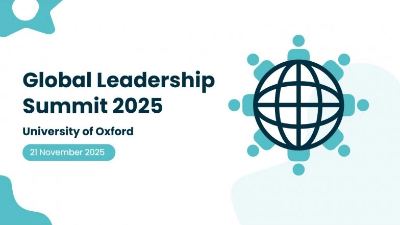 Business News | Global Leadership Summit 2025 to Be Hosted at the University of Oxford