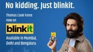 Business News | Forex in 10 Minutes: How Thomas Cook and Blinkit Just Revolutionized Travel Money