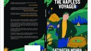Business News | The Hapless Voyager by Satyartha Mishra Launched at Kathika Cultural Centre, New Delhi