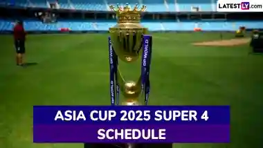 Asia Cup 2025 Super 4 Schedule: Format, Date, Time in IST and Venues of Next Round of Cricket Matches in Continental T20I Tournament