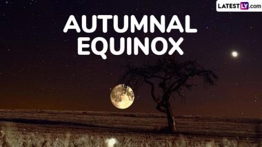 Autumnal Equinox 2025 Date and Time in the Northern Hemisphere: Know Fall Equinox Meaning and Significance To Welcome the Autumn Season