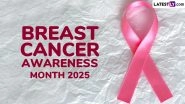 Breast Cancer Awareness Month 2025 Date, Theme, Significance and How to Observe the Month-Long Campaign Raising Awareness About Breast Health