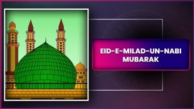 Eid-E-Milad-Un-Nabi 2025 Wishes, Messages and Greetings To Celebrate Mawlid Festival