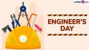Happy Engineer&rsquo;s Day 2025 Wishes and Greetings: WhatsApp Messages, Images, Social Media Posts and Quotes To Share With Colleagues and Students