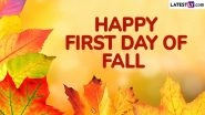 First Day of Fall 2025 Images and Autumnal Equinox HD Wallpapers for Free Download Online: Wish Happy Fall With Quotes, Greetings and WhatsApp Status Messages to Family and Friends
