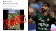 Haris Rauf Banned for Three Matches for Provocative Gestures Against India During IND vs PAK Asia Cup 2025 Match? Here's the Fact Check