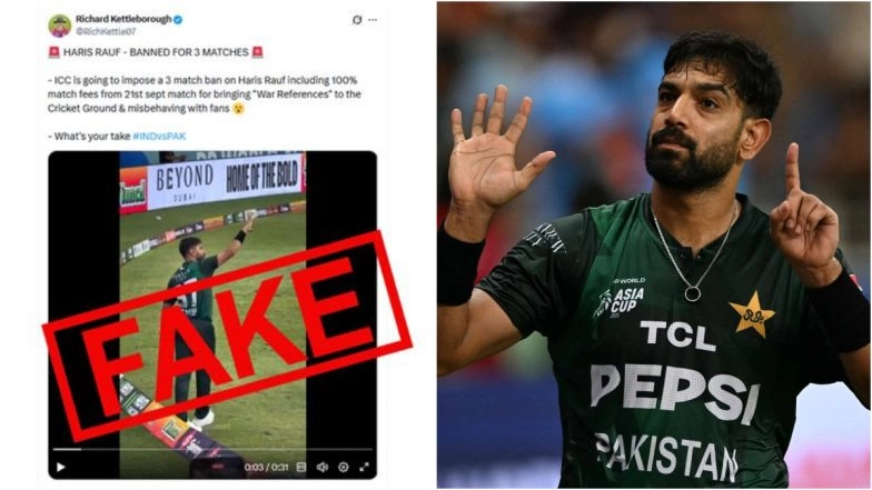 Haris Rauf Banned for Three Matches for Provocative Gestures Against India During IND vs PAK Asia Cup 2025 Match? Here's the Fact Check