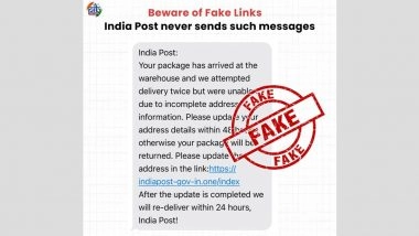 Did India Post Send Message Asking To Update Address Within 24 Hours To Avoid Package Being Returned? PIB Fact Check Debunks Fake Message Going Viral