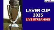 On Which Channel Laver Cup Live Telecast in India Will Be Available? How To Watch Live Streaming Online? Check Viewing Options of Hard Court Tennis Tournament
