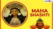 Maha Shashti 2025 Wishes, Images and Greetings To Share on the Auspicious Day of Durga Puja
