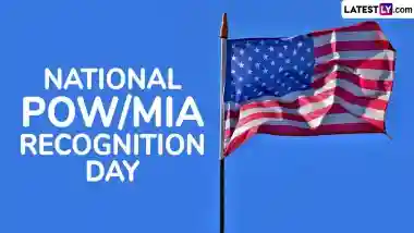 National POW/MIA Recognition Day 2025 Date in the United States: History and Significance of Honouring Prisoners of War and Missing in Action Heroes