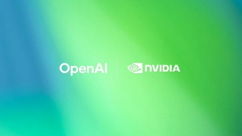 OpenAI and NVIDIA Announce USD 100 Billion Strategic Partnership To Deploy 10GW of AI Data Center Systems