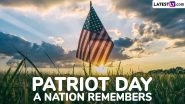 9/11 Remembrance Day or Patriot Day 2025 Date, History and Significance: Honouring the Victims, Heroes, and National Resilience After the September 11 Attacks