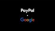 Google and PayPal Partner to Simplify Secure Payments and Transform Global Shopping Experience with AI