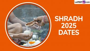 Shradh 2025 Dates in Hindi: Pitru Paksha 2025 Start and End Date, Pitru Paksha Shraddha Day-Wise Schedule for Hindus To Pay Homage to Their Pitrs