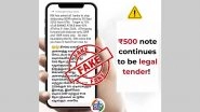Fact Check: Did RBI Ask Banks To Stop Disbursing INR 500 Notes From ATMs by September 2025? PIB Reveals Truth About Viral WhatsApp Message