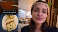 &lsquo;No One Can Stop Me&rsquo;: Mom-To-Be Parineeti Chopra Gives Fans a Peek Into Her Dinner, Loves Tomato Soup With Cheese Toast (View Pic)