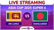 Sri Lanka vs Bangladesh Free Live Streaming Online, Asia Cup 2025 Super 4: How To Watch SL vs BAN T20I Cricket Match Live Telecast&nbsp;on&nbsp;TV&nbsp;in&nbsp;India?