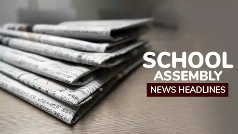 School Assembly News Headlines Today, 14 October 2025: Check and Read Important National, International, Sports, Entertainment and Business Stories During Daily Assembly