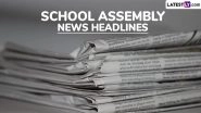 School Assembly News Headlines Today, 24 September 2025: Check and Read Important National, International, Sports, Entertainment and Business Stories During Daily Assembly