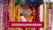 Soorasamharam (Surasamharam) 2025 Date and Time: Know Significance of the Tamil Hindu Festival Marking the Culmination of the Week-Long Kanda Shashti Vratam