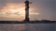SpaceX Starship Flight 11 Update: Elon Musk's Company Targets October 13 Launch for Its 11th Flight, Aims to To Measure the Real-World Vehicle Dynamics